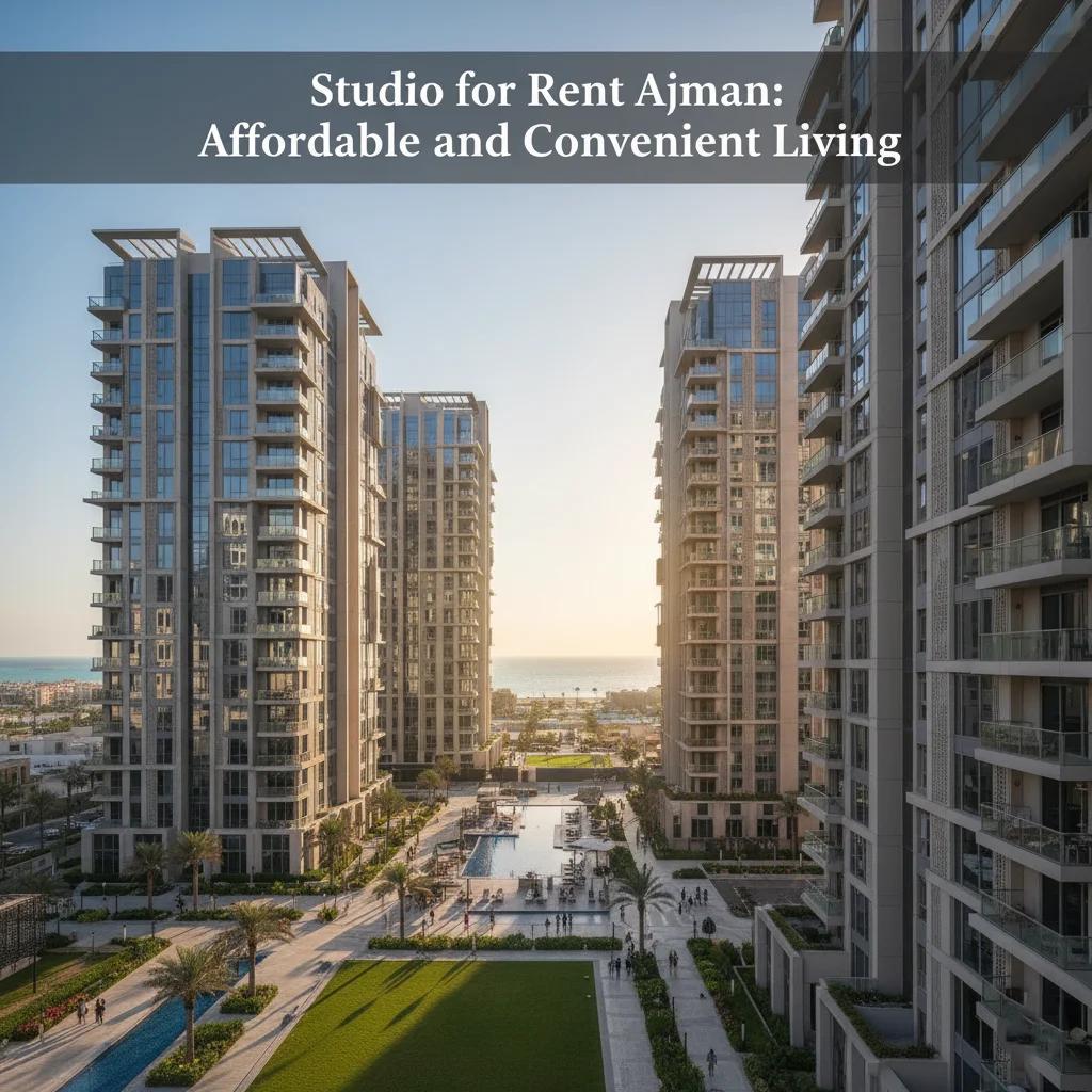 Studio for Rent Ajman: Affordable and Convenient Living